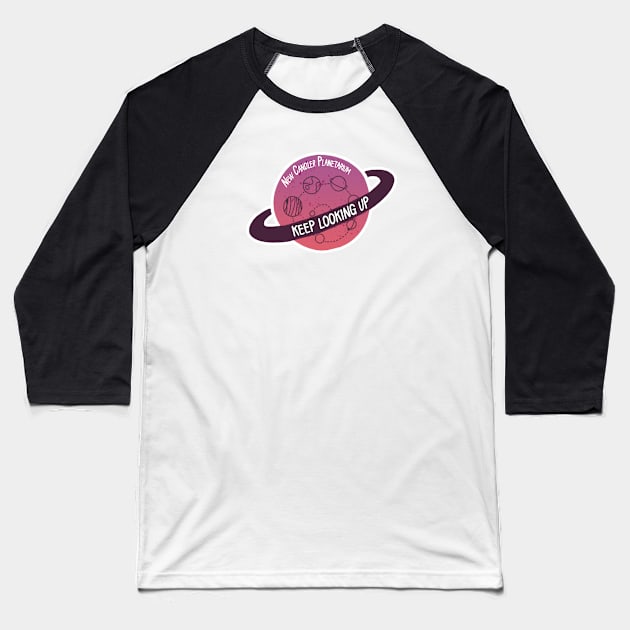 "Keep Looking Up!" New Candler Planetarium - VALENCE Baseball T-Shirt by Hug House Productions